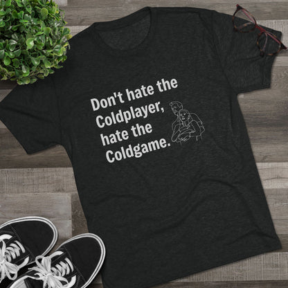 Don't Hate the Coldplayer, Hate the Coldgame - Coldplay Inspired T-Shirt, Music Lover Gift, Concert Outfit, Casual Wear