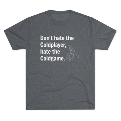 Don't Hate the Coldplayer, Hate the Coldgame - Coldplay Inspired T-Shirt, Music Lover Gift, Concert Outfit, Casual Wear
