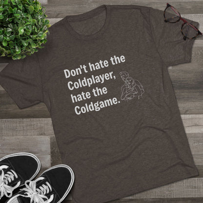 Don't Hate the Coldplayer, Hate the Coldgame - Coldplay Inspired T-Shirt, Music Lover Gift, Concert Outfit, Casual Wear