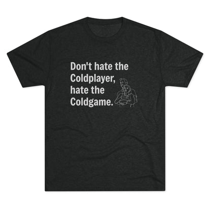 Don't Hate the Coldplayer, Hate the Coldgame - Coldplay Inspired T-Shirt, Music Lover Gift, Concert Outfit, Casual Wear