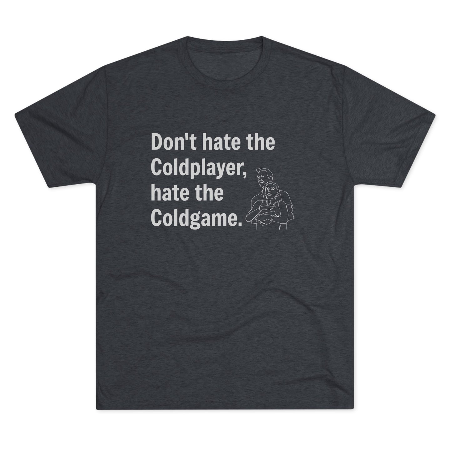 Don't Hate the Coldplayer, Hate the Coldgame - Coldplay Inspired T-Shirt, Music Lover Gift, Concert Outfit, Casual Wear
