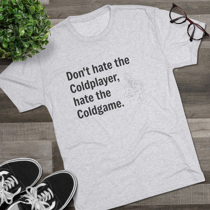 Don't Hate the Coldplayer, Hate the Coldgame - Coldplay Inspired T-Shirt, Music Lover Gift, Concert Outfit, Casual Wear