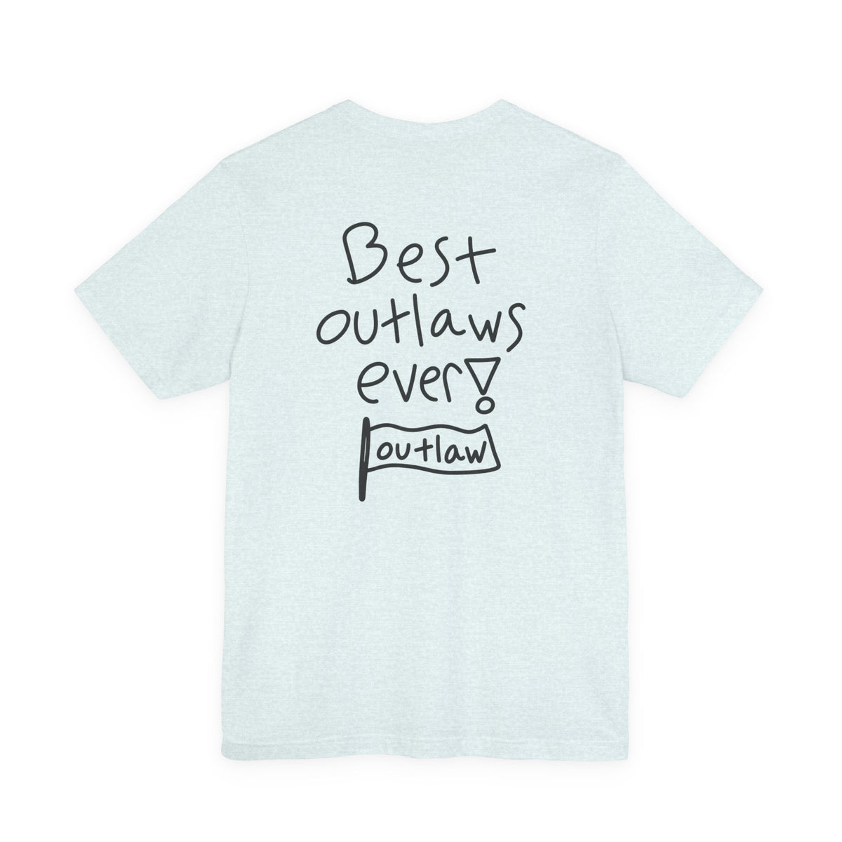 Adult Family Olympics T-Shirt — "Best Outlaws Ever" Funny Family Games Tee